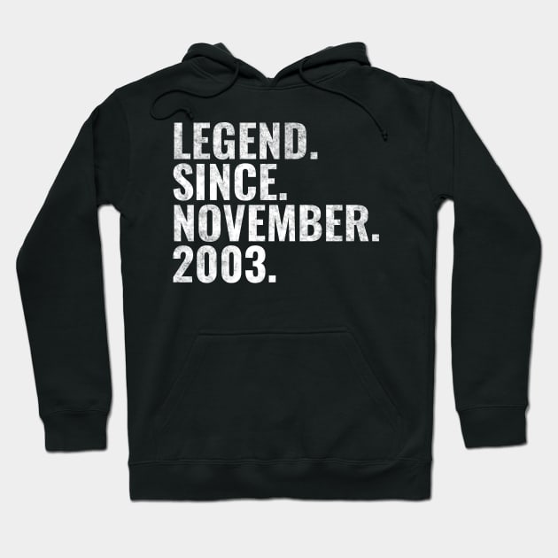 Legend since November 2003 Birthday Shirt Happy Birthday Shirts Hoodie by TeeLogic